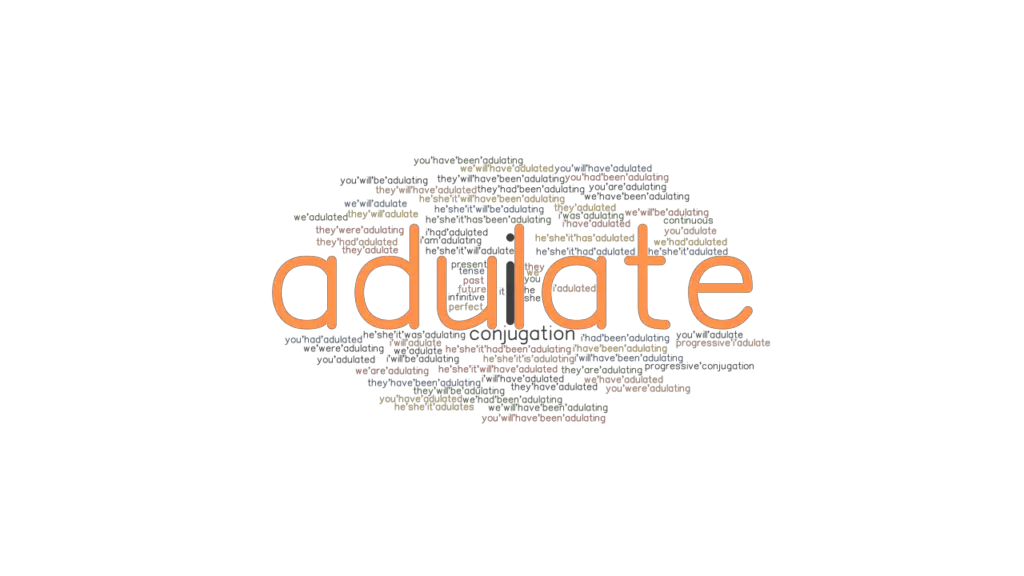 Adulate Past Tense: Verb Forms, Conjugate ADULATE - GrammarTOP.com