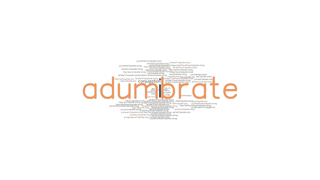 Adumbrate Past Tense Verb Forms Conjugate Adumbrate