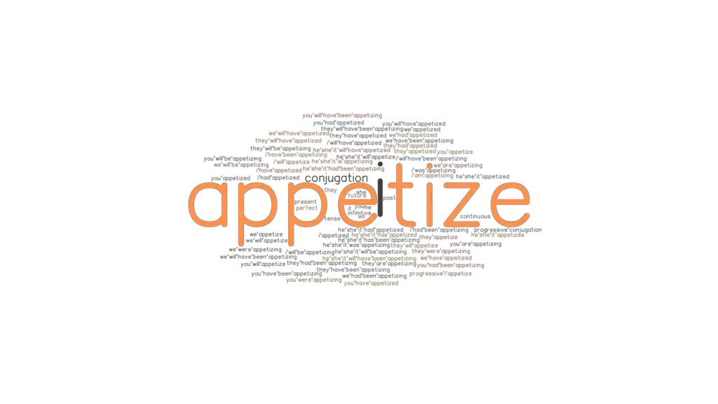Appetize Past Tense Verb Forms, Conjugate APPETIZE