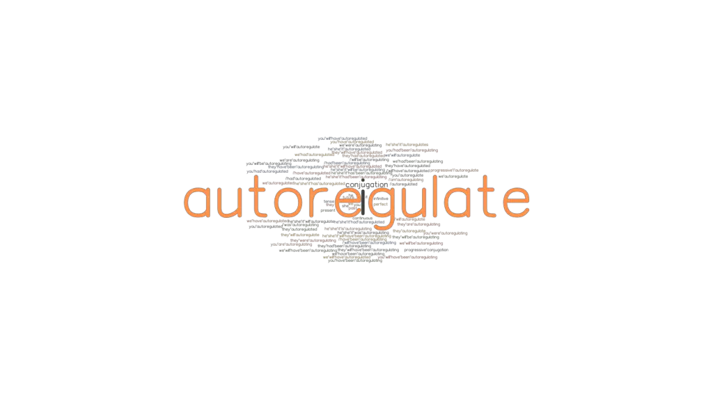 Autoregulate Past Tense Verb Forms, Conjugate AUTOREGULATE