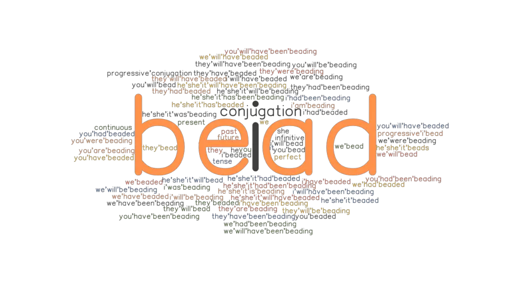 Bead Past Tense Verb Forms, Conjugate BEAD