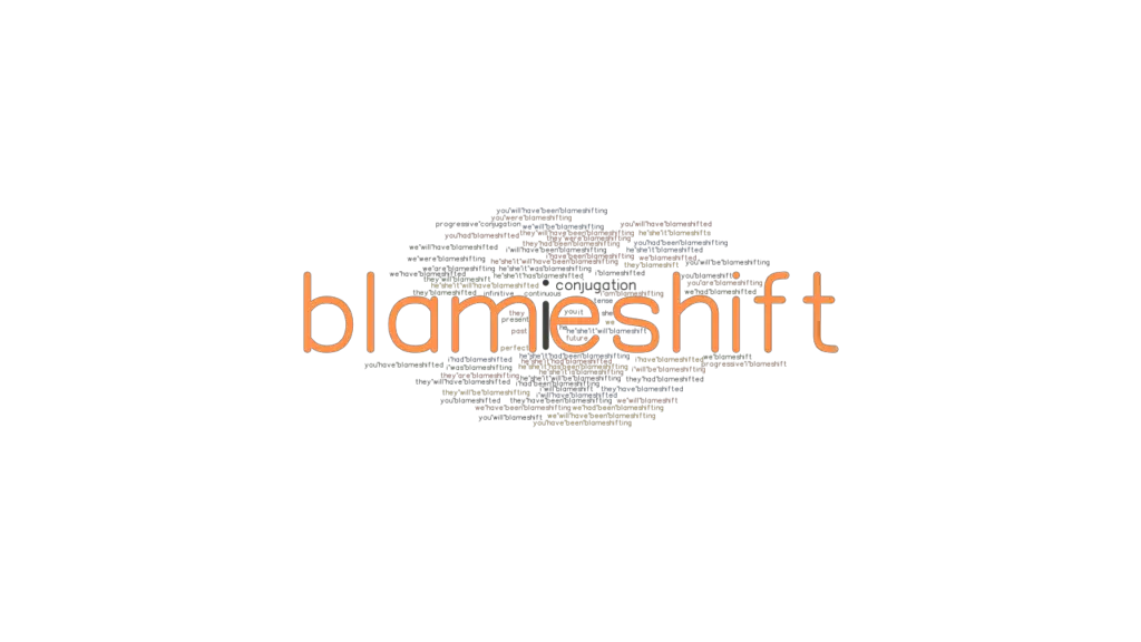 Blameshift Past Tense Verb Forms, Conjugate BLAMESHIFT
