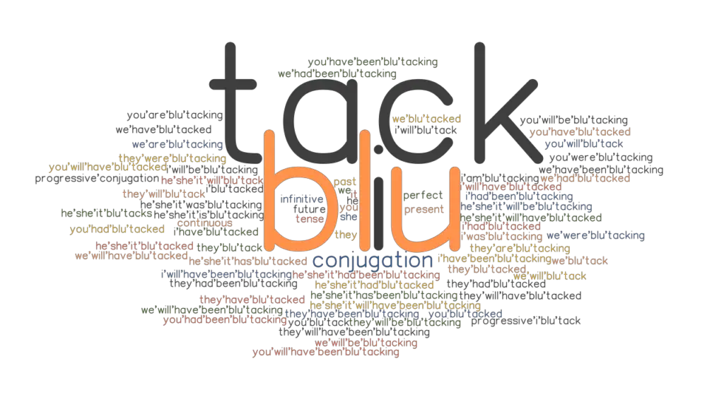 Blutack Past Tense Verb Forms, Conjugate BLUTACK