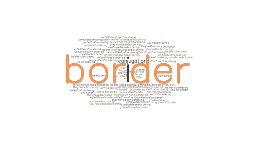 Border Past Tense Verb Forms, Conjugate BORDER