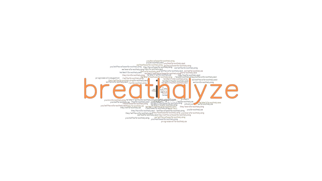 Breathalyze Past Tense: Verb Forms, Conjugate BREATHALYZE - GrammarTOP.com