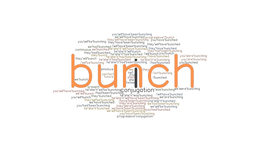 Bunch Past Tense Verb Forms, Conjugate BUNCH