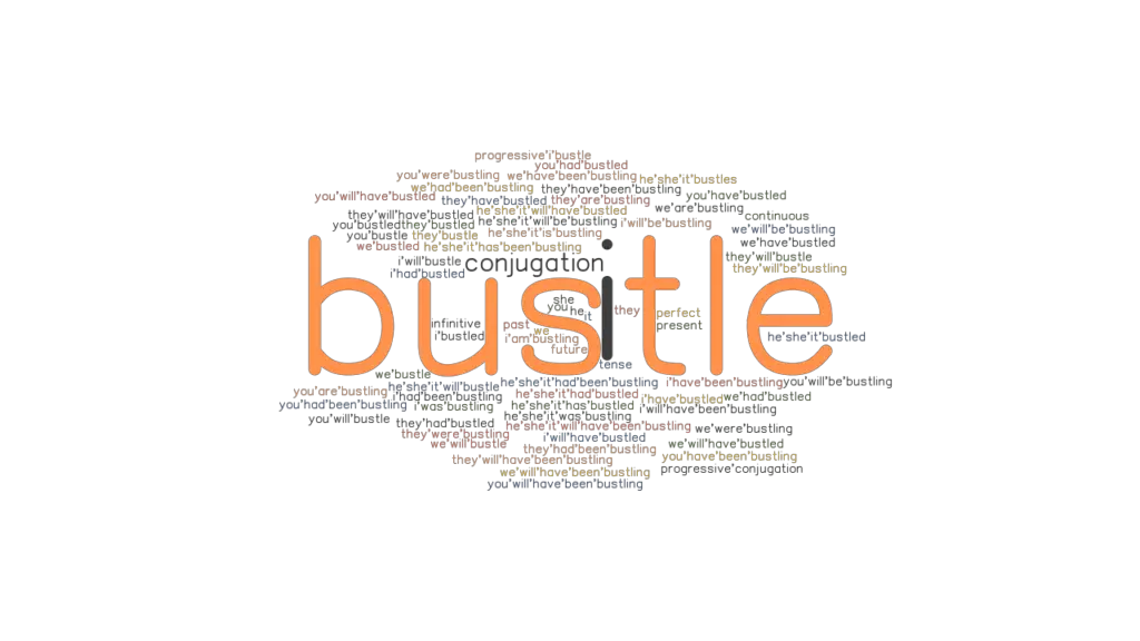 bustle-past-tense-verb-forms-conjugate-bustle-grammartop