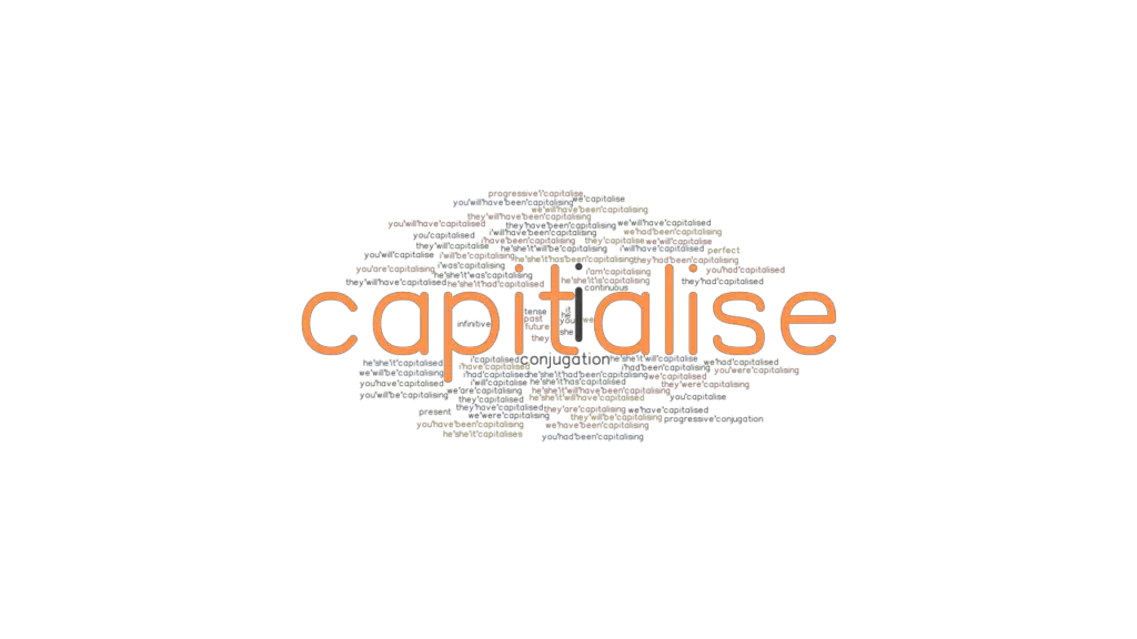 Capitalise Past Tense: Verb Forms, Conjugate CAPITALISE - GrammarTOP.com