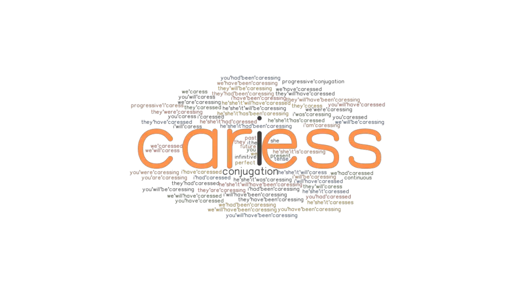 What Is The Verb Form Of Caress