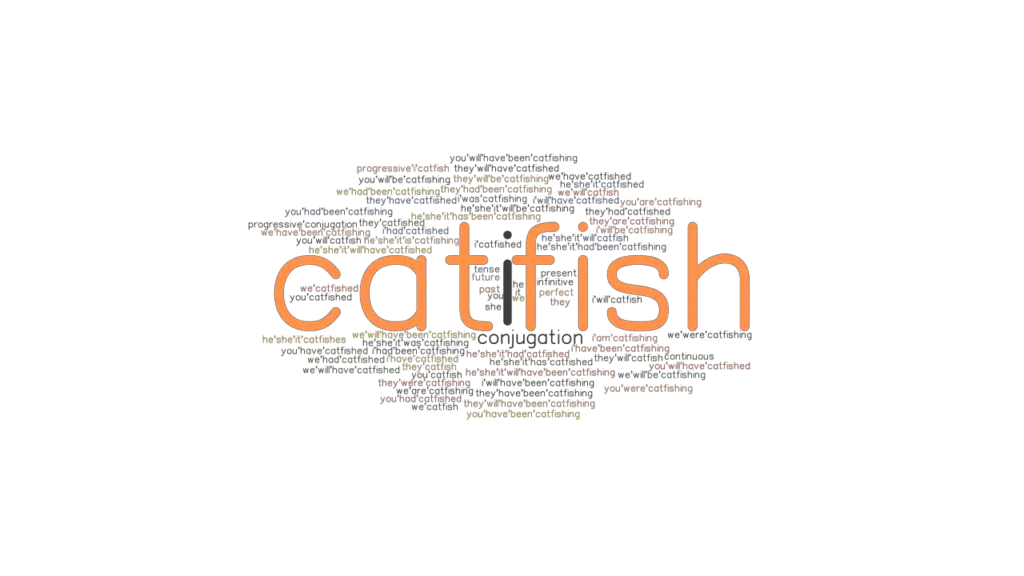 Catfish Past Tense Verb Forms, Conjugate CATFISH