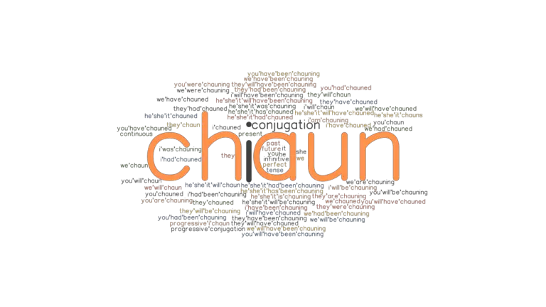 Chaun Past Tense Verb Forms Conjugate Chaun