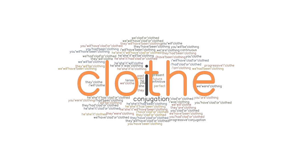 clothe-past-tense-verb-forms-conjugate-clothe-grammartop