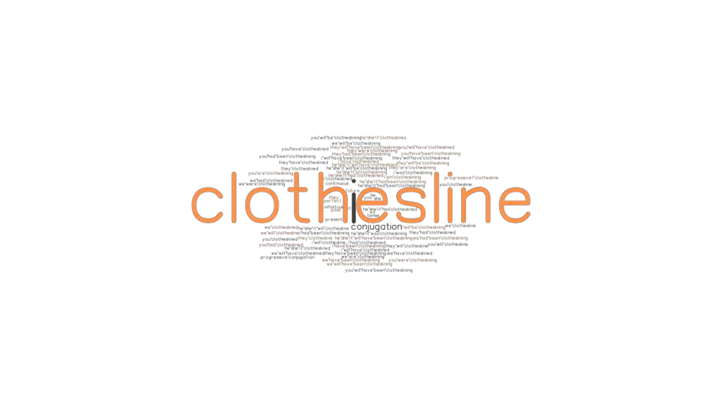 Clothesline Past Tense Verb Forms, Conjugate CLOTHESLINE