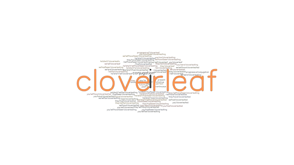 Cloverleaf Past Tense Verb Forms, Conjugate CLOVERLEAF