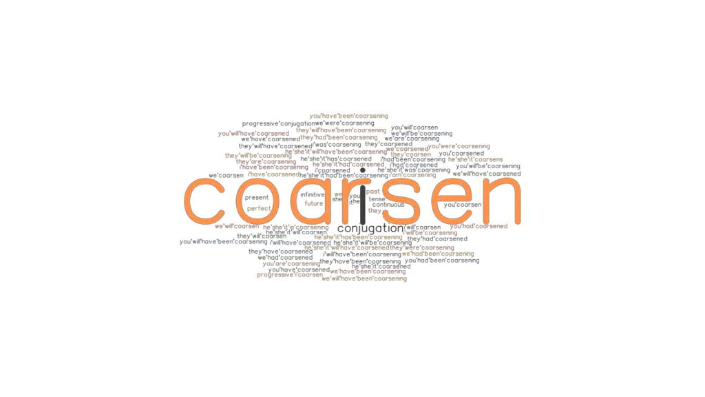 coarsen-past-tense-verb-forms-conjugate-coarsen-grammartop