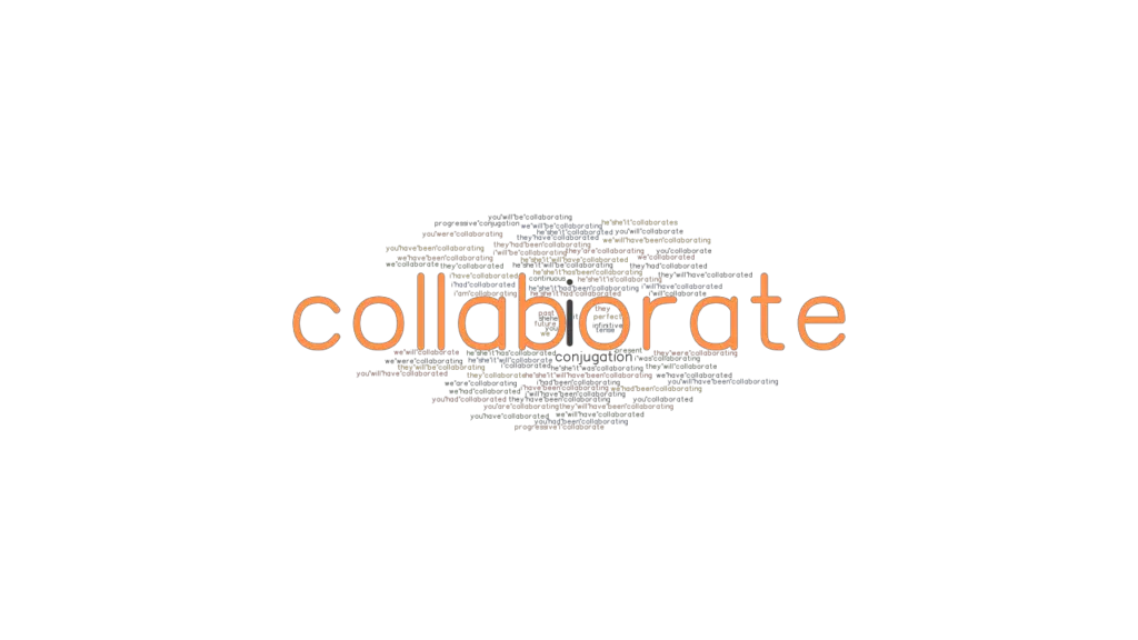 Collaborate Past Tense Verb Forms, Conjugate COLLABORATE