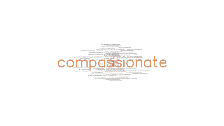 Compassionate Past Tense: Verb Forms, Conjugate COMPASSIONATE ...