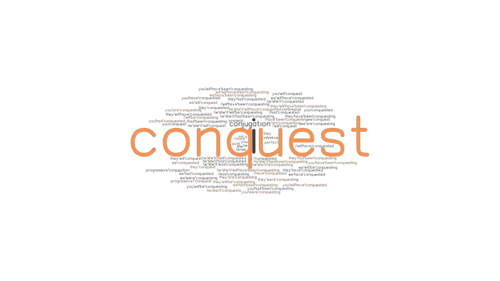 Conquest Past Tense Verb Forms, Conjugate CONQUEST