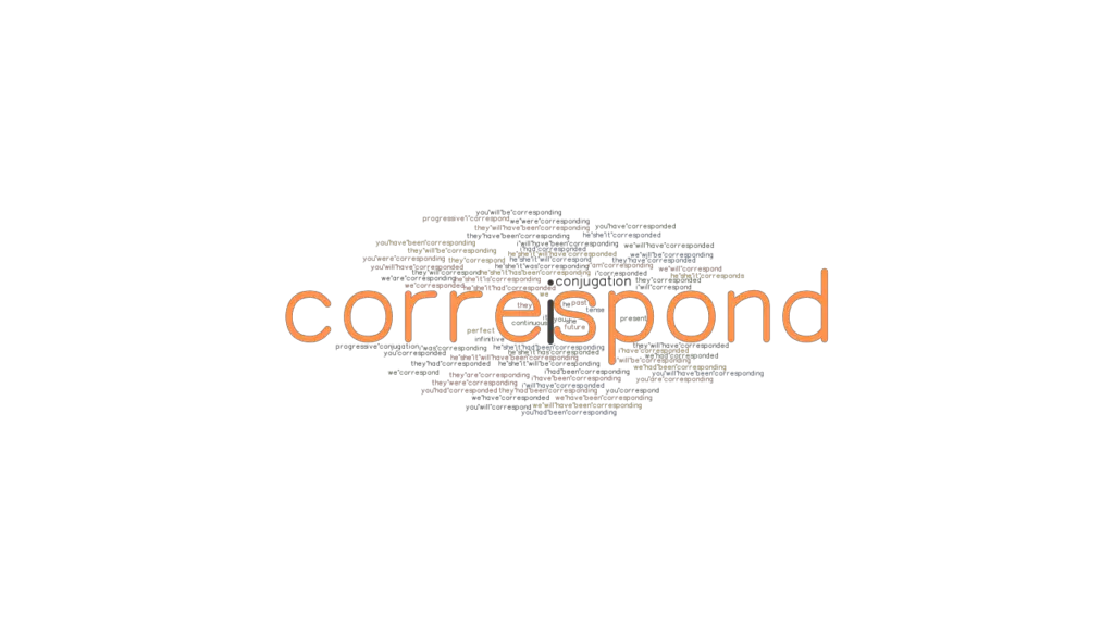 Correspond Past Tense Verb Forms, Conjugate CORRESPOND