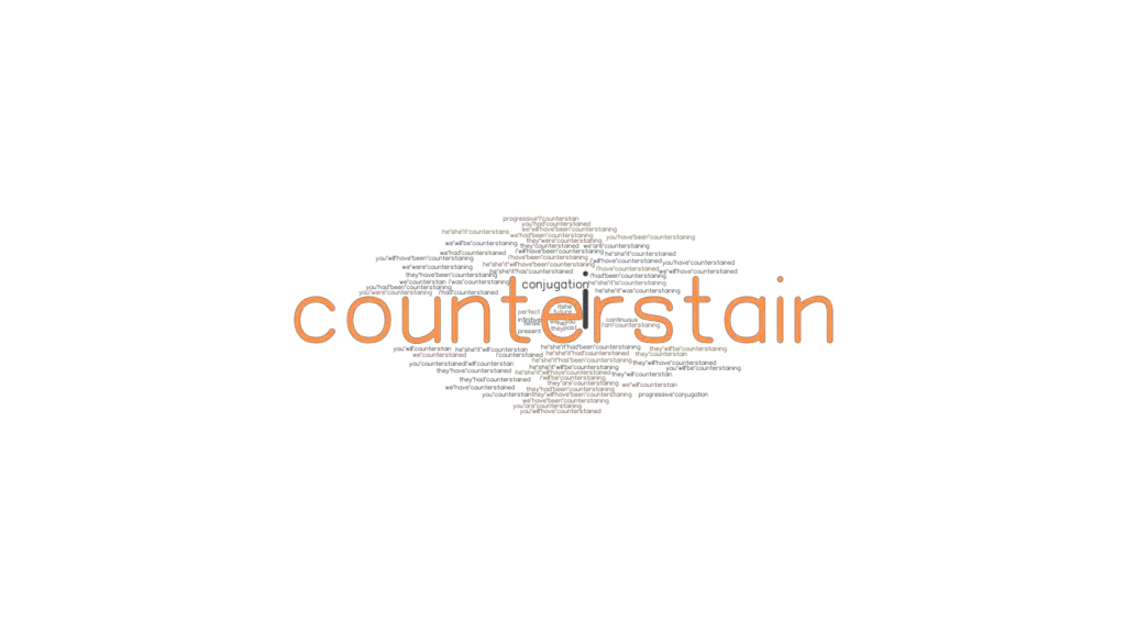 Counterstain Past Tense Verb Forms, Conjugate COUNTERSTAIN
