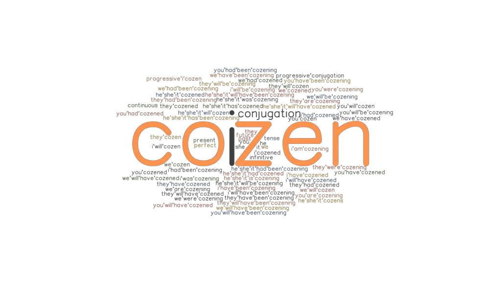 Cozen Past Tense Verb Forms, Conjugate COZEN