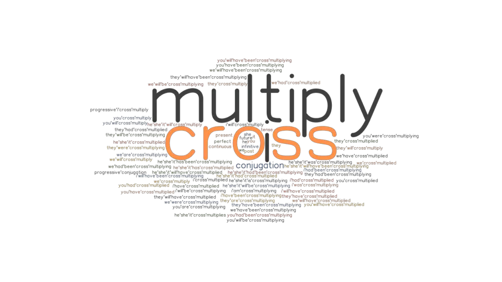 cross-multiply-past-tense-verb-forms-conjugate-cross-multiply-grammartop