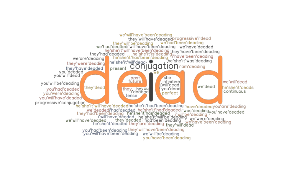 Dead Past Tense Verb Forms, Conjugate DEAD