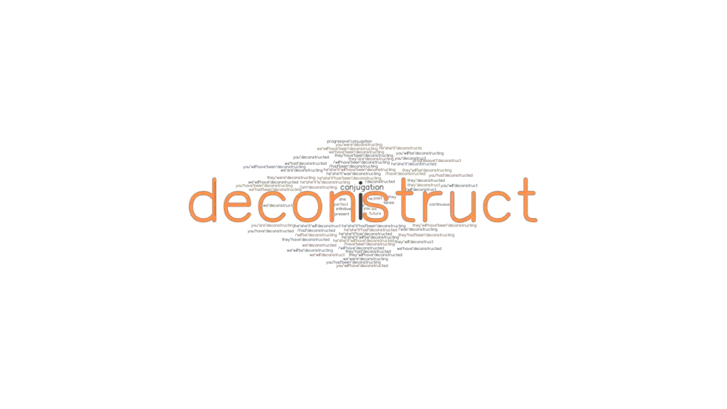 Deconstruct Past Tense Verb Forms, Conjugate DECONSTRUCT