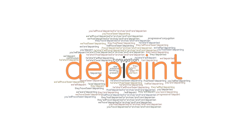 Depaint Past Tense Verb Forms, Conjugate DEPAINT