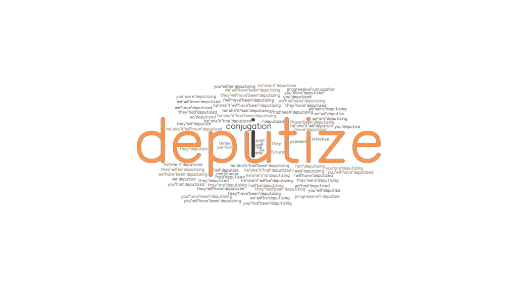 Deputize Past Tense: Verb Forms, Conjugate DEPUTIZE - GrammarTOP.com