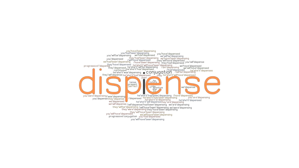 Dispense Past Tense: Verb Forms, Conjugate DISPENSE - GrammarTOP.com