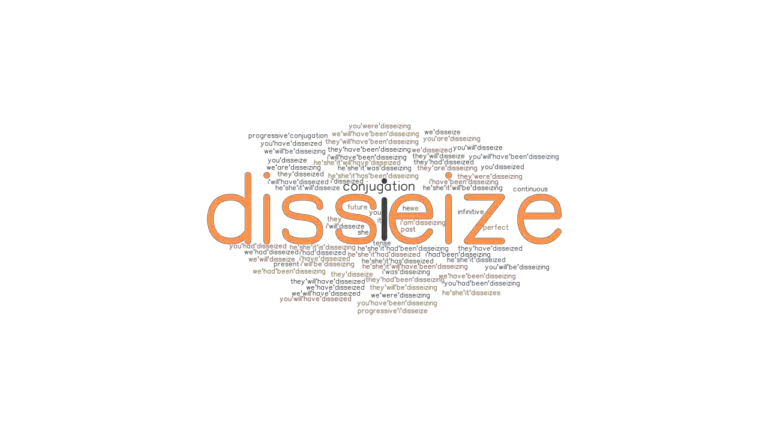 disseize-past-tense-verb-forms-conjugate-disseize-grammartop