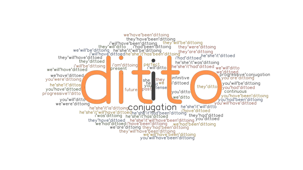 Ditto Past Tense Verb Forms, Conjugate DITTO