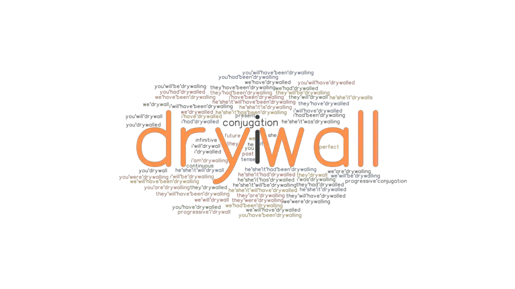 Drywall Past Tense Verb Forms, Conjugate DRYWALL
