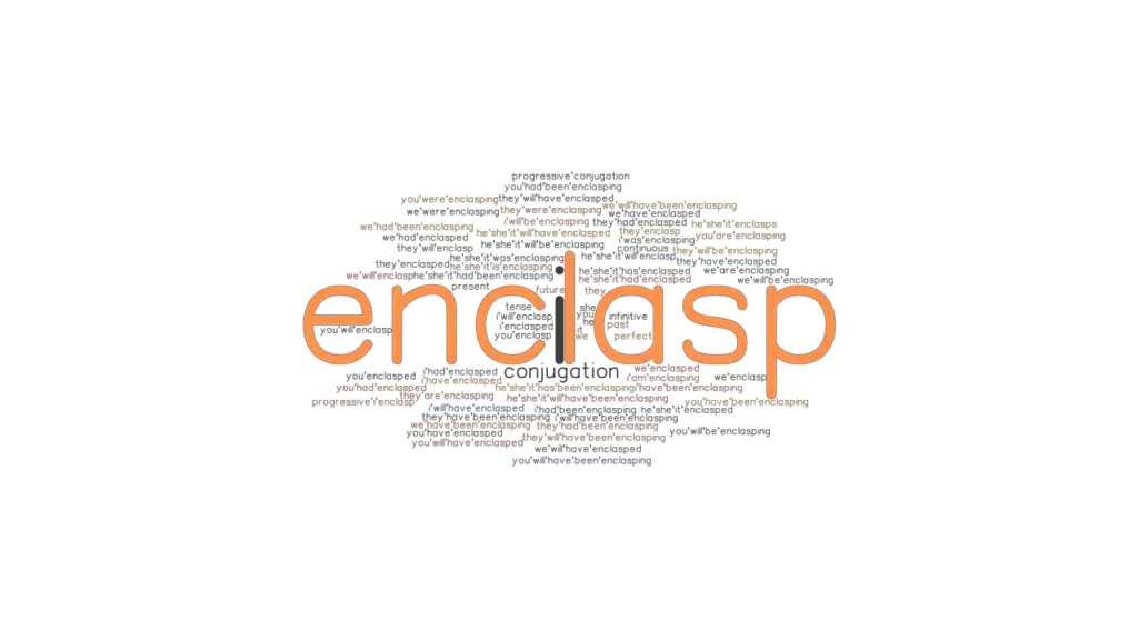Enclasp Past Tense Verb Forms, Conjugate ENCLASP