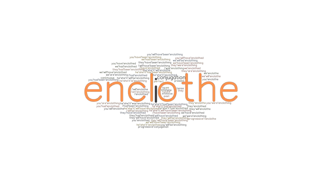 enclothe-past-tense-verb-forms-conjugate-enclothe-grammartop