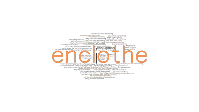 enclothe-past-tense-verb-forms-conjugate-enclothe-grammartop