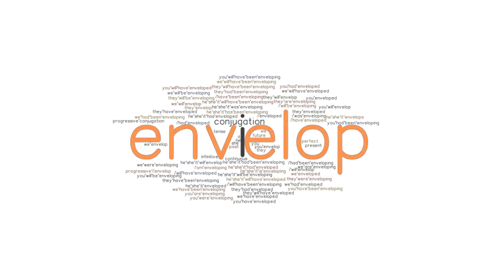 Envelop Past Tense Verb Forms, Conjugate ENVELOP