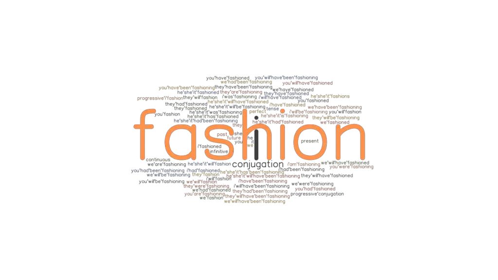 Fashion Past Tense Verb Forms, Conjugate FASHION