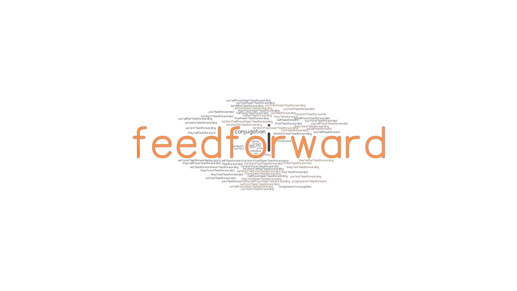 Feedforward Past Tense: Verb Forms, Conjugate FEEDFORWARD - GrammarTOP.com