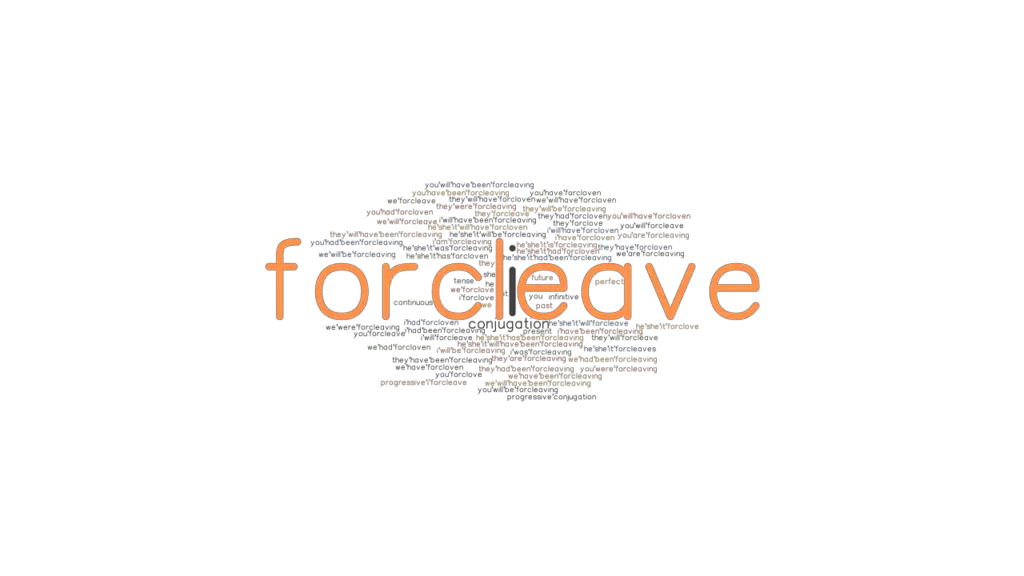 Forcleave Past Tense Verb Forms, Conjugate FORCLEAVE