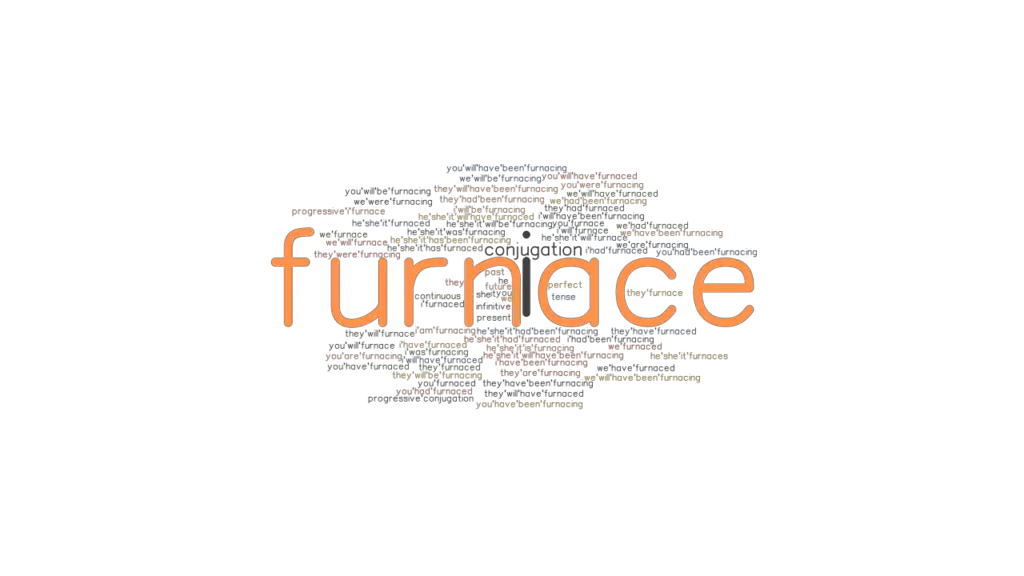 Furnace Past Tense Verb Forms, Conjugate FURNACE
