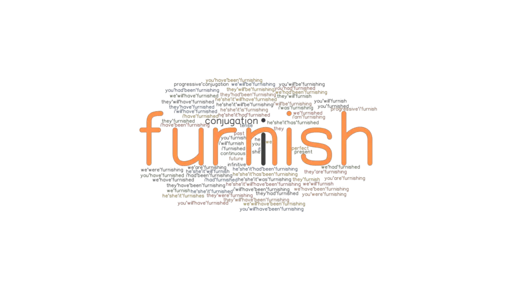 Furnish Past Tense Verb Forms, Conjugate FURNISH
