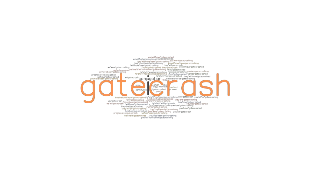 Gatecrash Past Tense Verb Forms, Conjugate GATECRASH