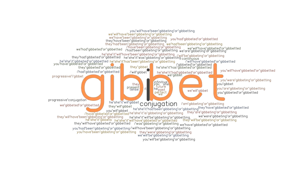 Gibbet Past Tense Verb Forms, Conjugate GIBBET