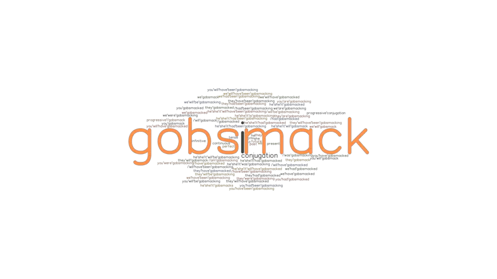 Gobsmack Past Tense Verb Forms, Conjugate GOBSMACK