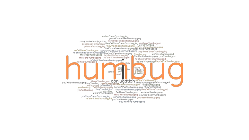 Humbug Past Tense Verb Forms, Conjugate HUMBUG