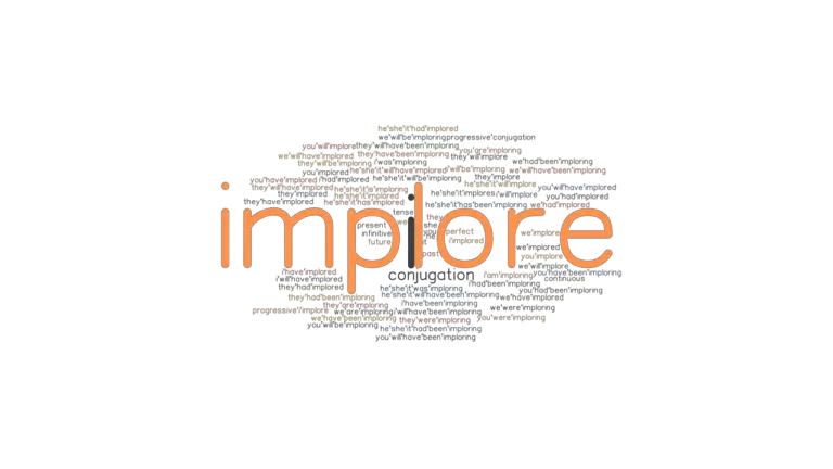 implore-past-tense-verb-forms-conjugate-implore-grammartop