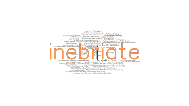 inebriate-past-tense-verb-forms-conjugate-inebriate-grammartop