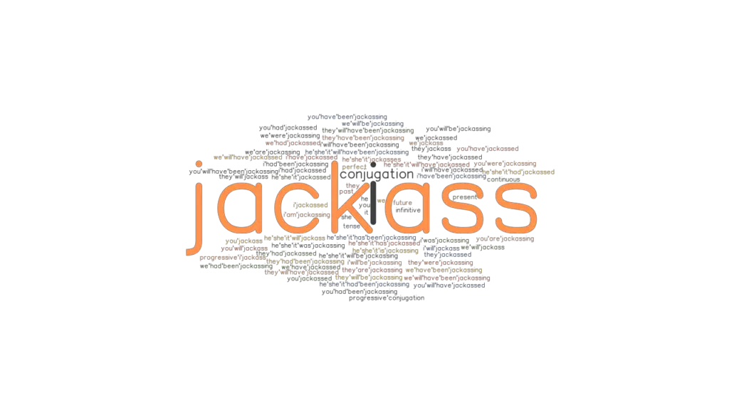 Jackass Past Tense Verb Forms, Conjugate JACKASS